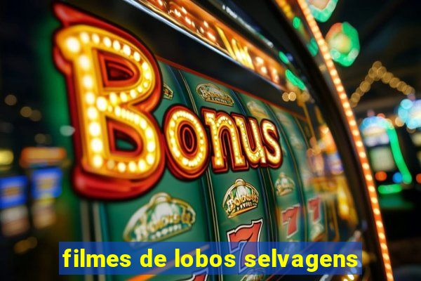 filmes de lobos selvagens